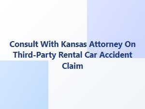 Navigating Rental Car Accident Claims in Kansas