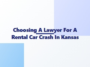 Your Kansas Rental Car Crash Lawyer Checklist