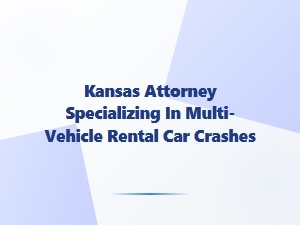 Multi-Vehicle Rental Crash Liability in Kansas